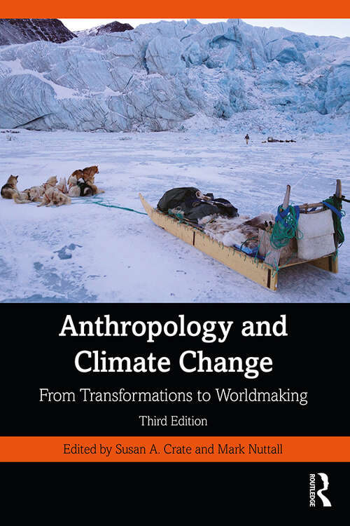 Book cover of Anthropology and Climate Change: From Transformations to Worldmaking (3)
