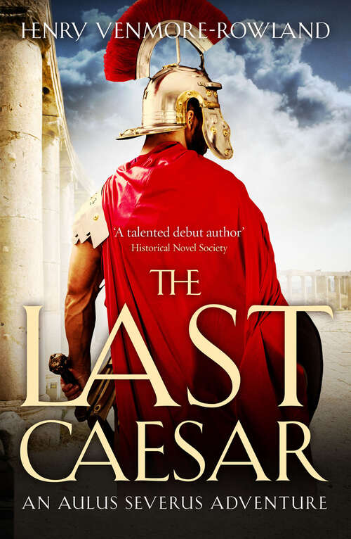 Book cover of The Last Caesar (The Aulus Severus Adventures)