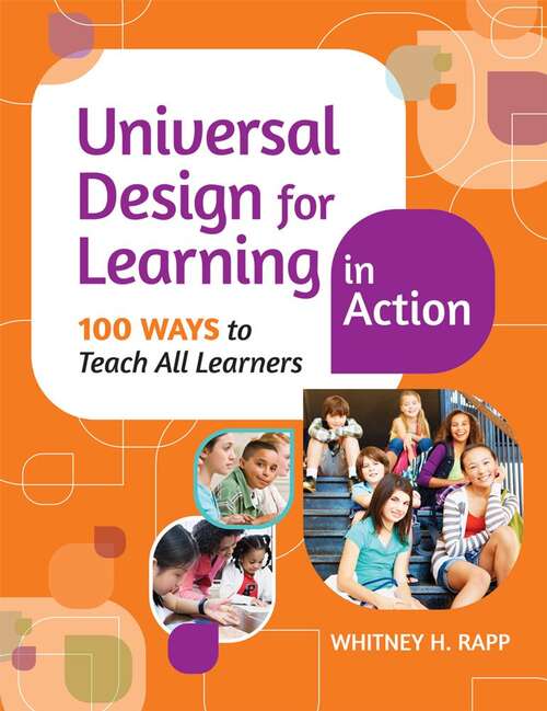 Book cover of Universal Design for Learning in Action: 100 Ways to Teach All Learners