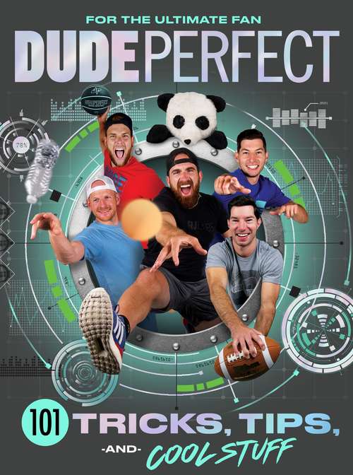 Book cover of Dude Perfect 101 Tricks, Tips, and Cool Stuff