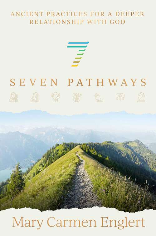 Book cover of Seven Pathways: Ancient Practices for a Deeper Relationship with God