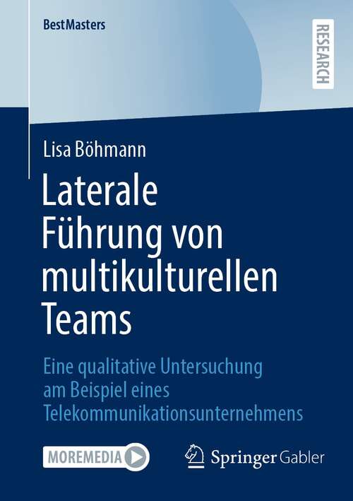 Book cover of Laterale Führung von multikulturellen Teams: Eine qualitative Untersuchung am Beispiel eines Telekommunikationsunternehmens (1. Aufl. 2021) (BestMasters)