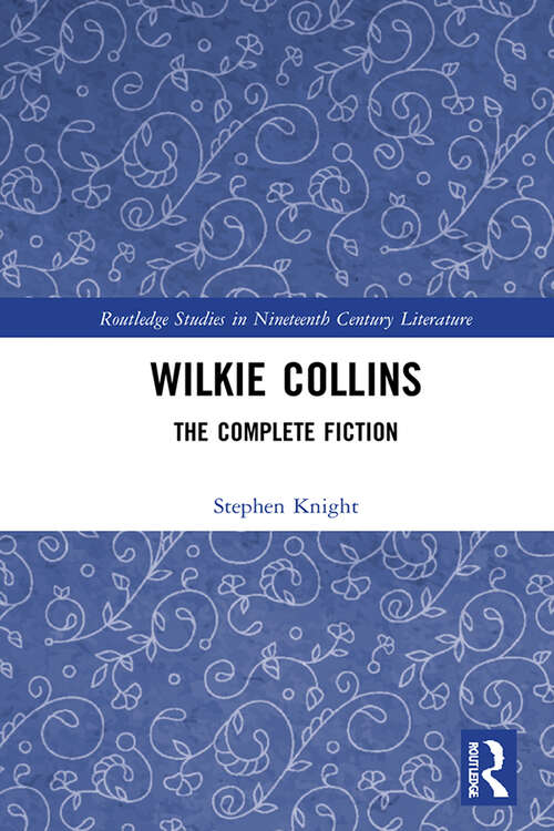 Book cover of Wilkie Collins: The Complete Fiction (Routledge Studies in Nineteenth Century Literature)