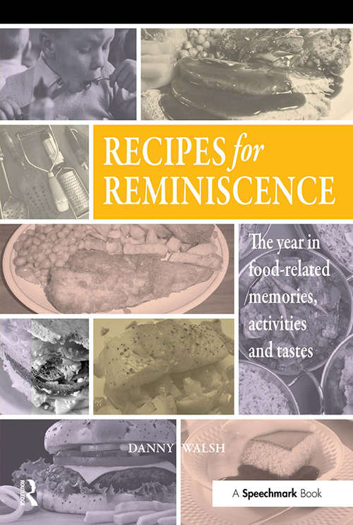 Book cover of Recipes for Reminiscence: The Year in Food-Related Memories, Activities and Tastes