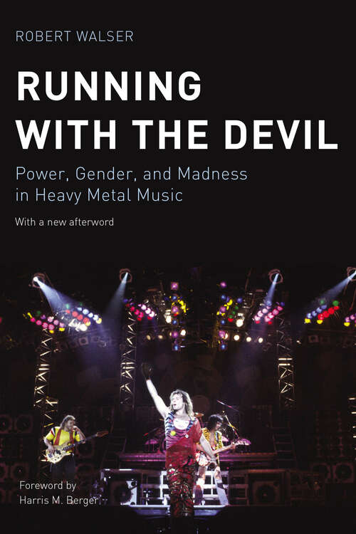 Book cover of Running with the Devil: Power, Gender, and Madness in Heavy Metal Music (2) (Music Culture)