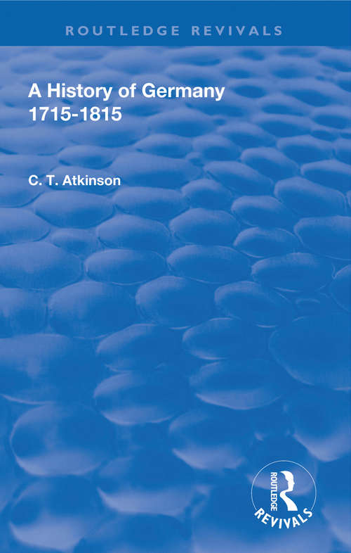 Book cover of A History of Germany 1715-1815 (Routledge Revivals)