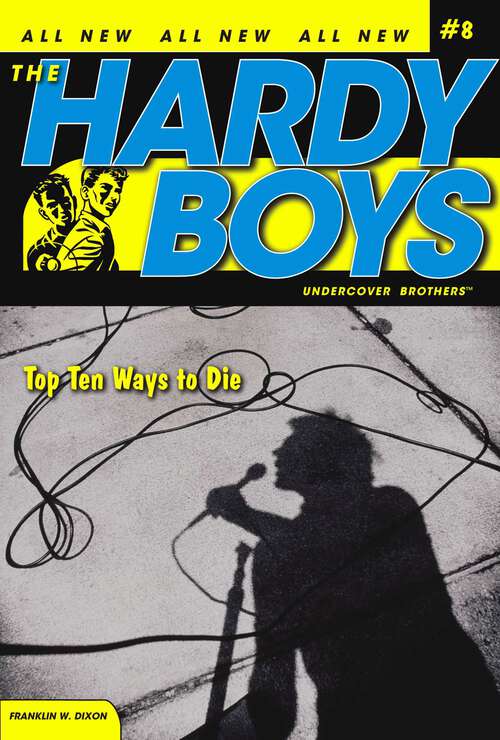 Book cover of Top Ten Ways to Die (Hardy Boys (All New) Undercover Brothers #8)