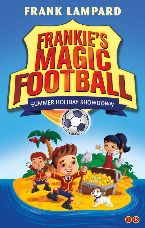 Book cover of Summer Holiday Showdown: Book 19 (Frankie's Magic Football #19)