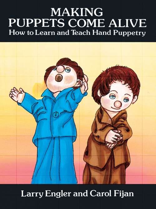 Book cover of Making Puppets Come Alive: How to Learn and Teach Hand Puppetry