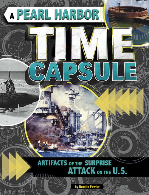 Book cover of A Pearl Harbor Time Capsule: Artifacts of the Surprise Attack on the U.S. (Time Capsule History)