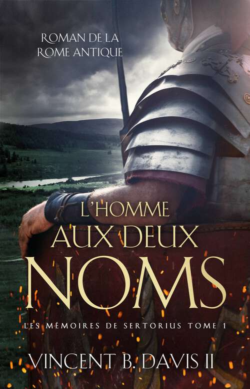 Book cover of L'homme aux deux noms: Roman de la Rome Antique