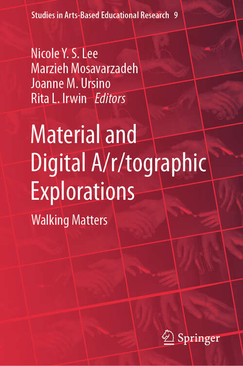 Book cover of Material and Digital A/r/tographic Explorations: Walking Matters (2024) (Studies in Arts-Based Educational Research #9)