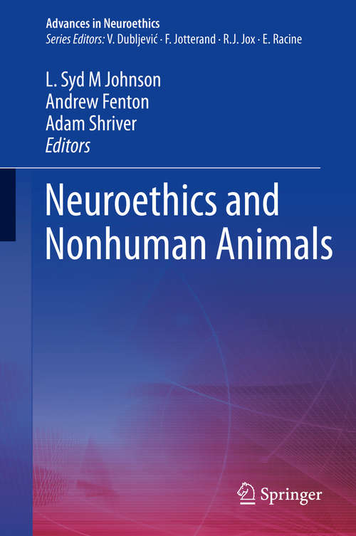 Book cover of Neuroethics and Nonhuman Animals (1st ed. 2020) (Advances in Neuroethics)