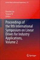 Book cover of Proceedings of the 9th International Symposium on Linear Drives for Industry Applications, Volume 2