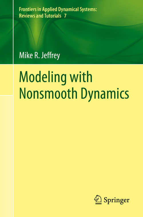 Book cover of Modeling with Nonsmooth Dynamics (1st ed. 2020) (Frontiers in Applied Dynamical Systems: Reviews and Tutorials #7)