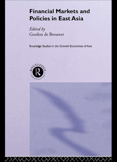 Book cover of Financial Markets and Policies in East Asia (Routledge Studies in the Growth Economies of Asia)