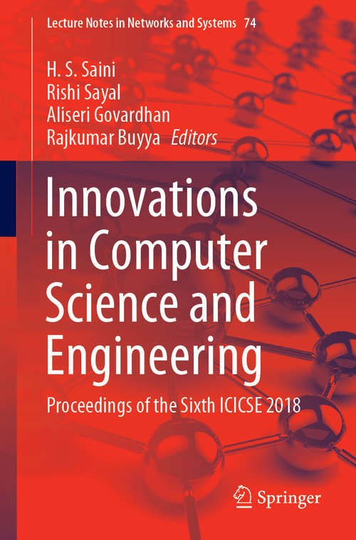Book cover of Innovations in Computer Science and Engineering: Proceedings of the Sixth ICICSE 2018 (1st ed. 2019) (Lecture Notes in Networks and Systems #74)