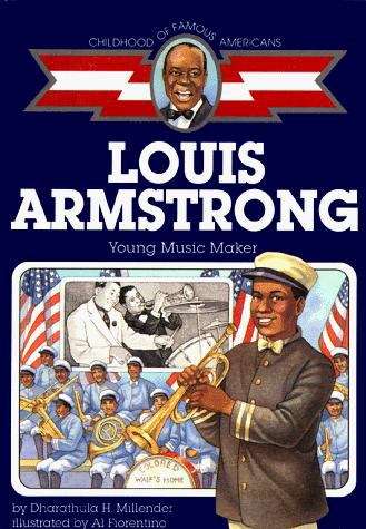 Book cover of Louis Armstrong: Young Music Maker (Childhood of Famous Americans Series)