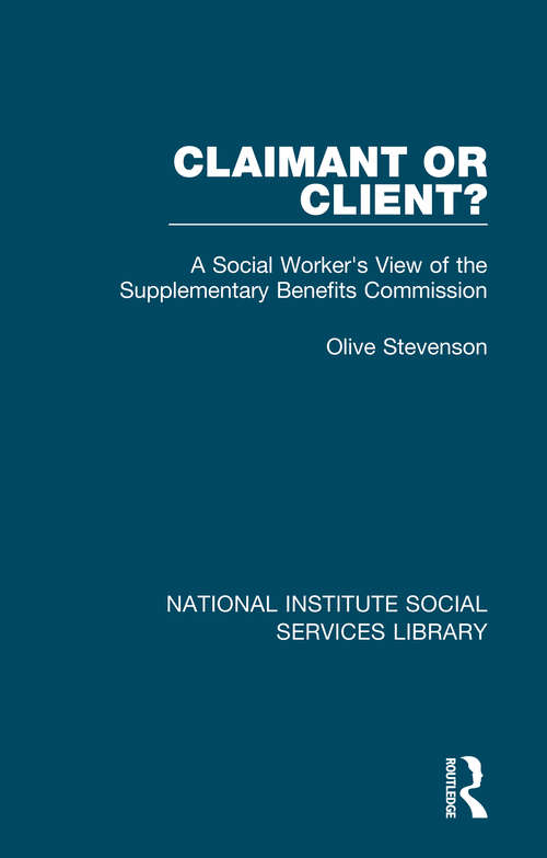 Book cover of Claimant or Client?: A Social Worker's View of the Supplementary Benefits Commission (National Institute Social Services Library)