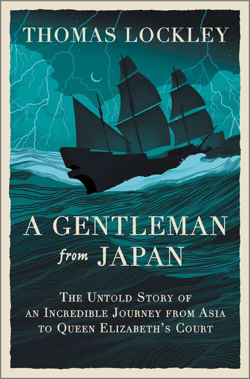 Book cover of A Gentleman from Japan: The Untold Story of an Incredible Journey from Asia to Queen Elizabeth’s Court (Original)