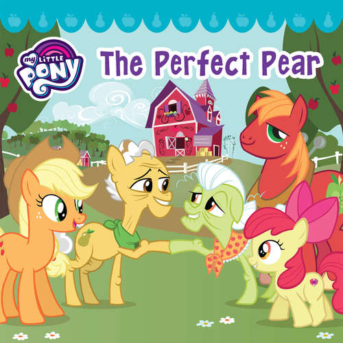 Book cover of The Perfect Pear (My Little Pony)