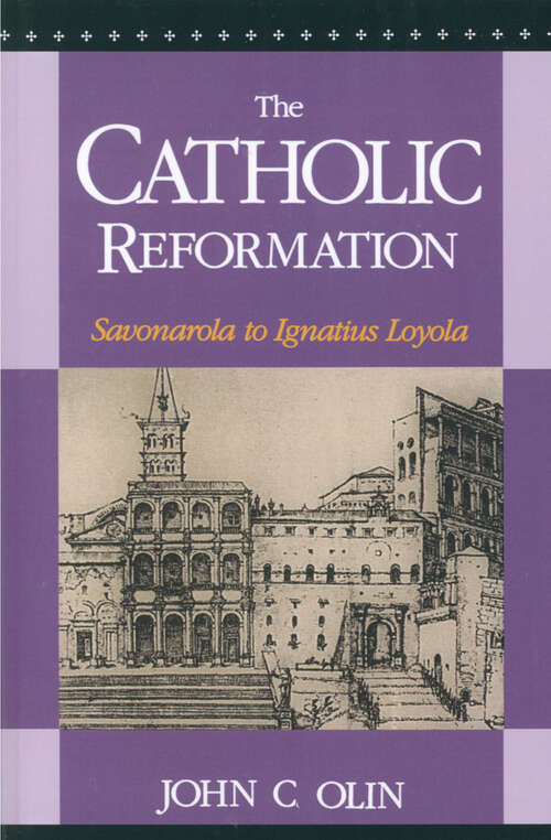 Book cover of The Catholic Reformation: Savonarola to St. Ignatius Loyola.