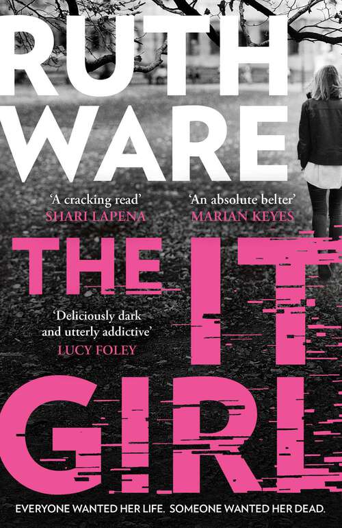 Book cover of The It Girl: The deliciously dark thriller from the global bestseller