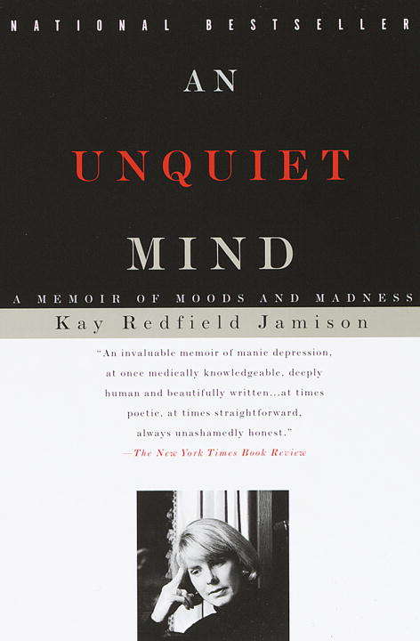 Book cover of An Unquiet Mind: A Memoir of Moods and Madness (Picador Classic Ser. #4)