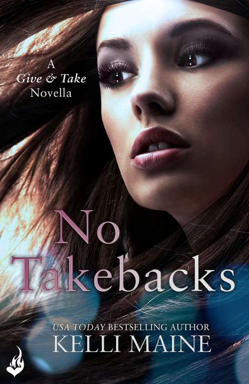 Book cover of No Takebacks: A Give & Take 1.5 Novella (Give & Take)