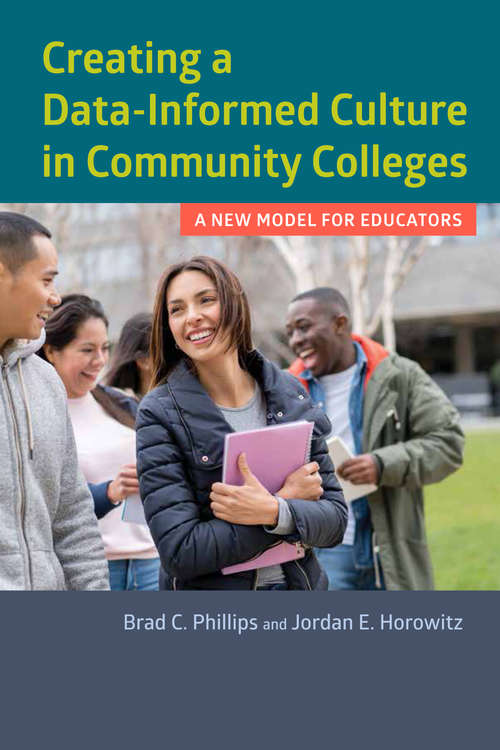 Book cover of Creating a Data-Informed Culture in Community Colleges: A New Model for Educators