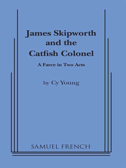 Book cover of James Skipworth and the Catfish Colonel