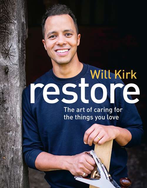 Book cover of Restore: The instant Sunday Times bestseller from the Repair Shop’s woodworking expert