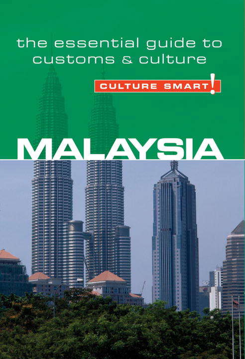 Book cover of Malaysia - Culture Smart!: The Essential Guide to Customs & Culture