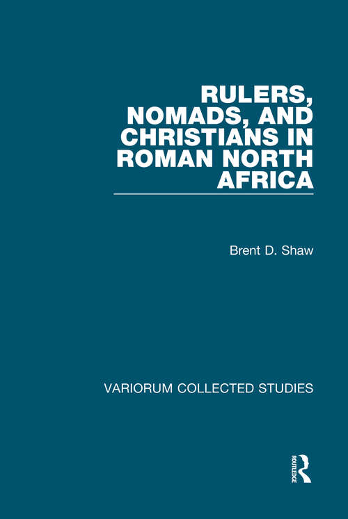 Book cover of Rulers, Nomads, and Christians in Roman North Africa (Variorum Collected Studies)