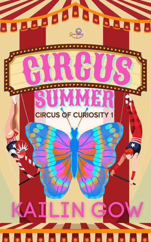 Book cover of Circus Summer (Circus of Curiosities #1)