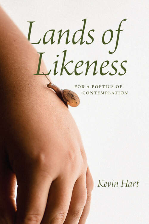 Book cover of Lands of Likeness: For a Poetics of Contemplation