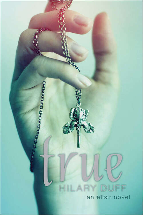 Book cover of True: An Elixir Novel (The Elixir Novels)