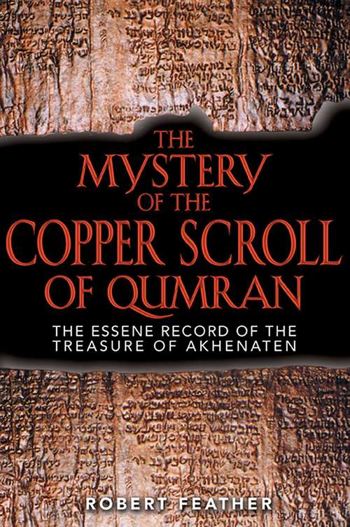Book cover of The Mystery of the Copper Scroll of Qumran: The Essene Record of the Treasure of Akhenaten