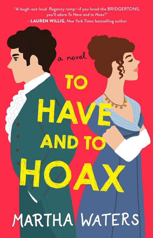 Book cover of To Have and to Hoax: A Novel (The Regency Vows #1)