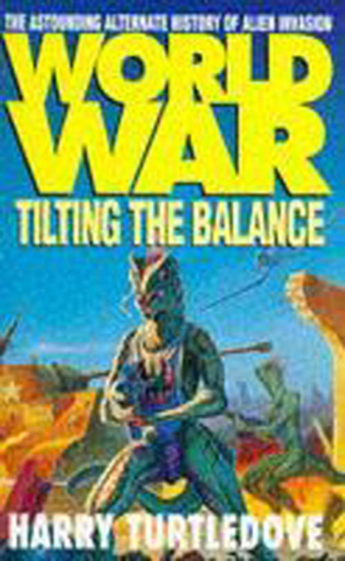 Book cover of Worldwar: Tilting the Balance