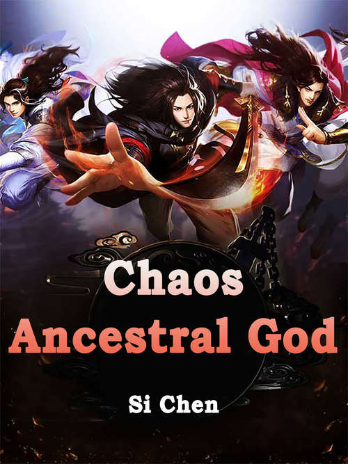 Book cover of Chaos Ancestral God: Volume 3 (Volume 3 #3)