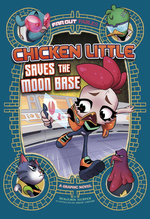 Book cover of Chicken Little Saves the Moon Base: A Graphic Novel (Far Out Fables)