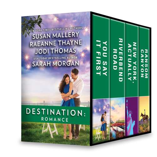 Book cover of Destination: A Collection of Cozy Reads You Say It First\Riverbend Road\New York, Actually\Ransom Canyon (Happily Inc #1)