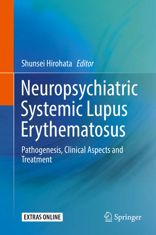 Book cover of Neuropsychiatric Systemic Lupus Erythematosus: Pathogenesis, Clinical Aspects And Treatment