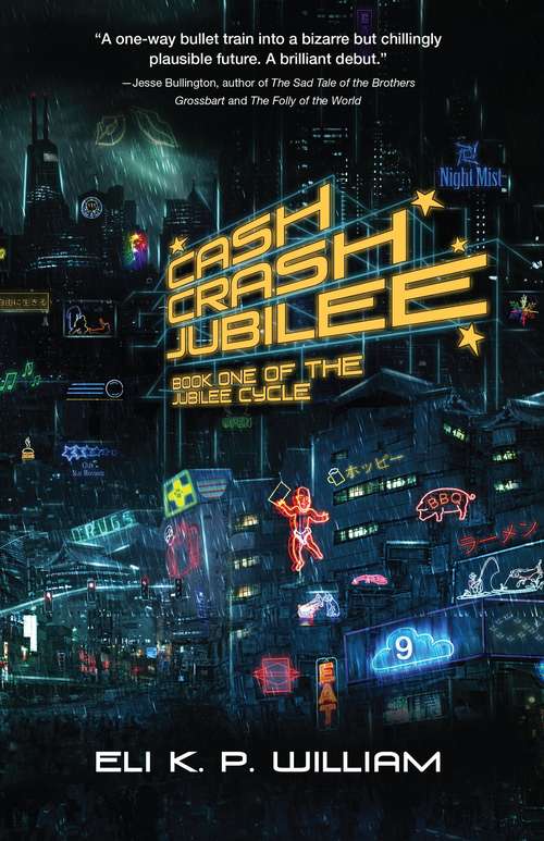 Book cover of Cash Crash Jubilee: Book One Of The Jubilee Cycle (Jubilee Cycle Ser. #1)