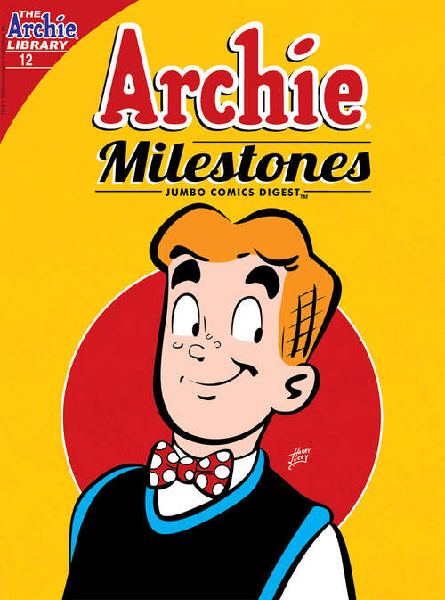 Book cover of Archie Milestones Digest #12 (Archie Milestones Digest #12)