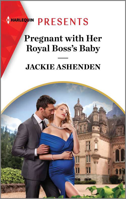 Book cover of Pregnant with Her Royal Boss's Baby (Original) (Three Ruthless Kings #3)