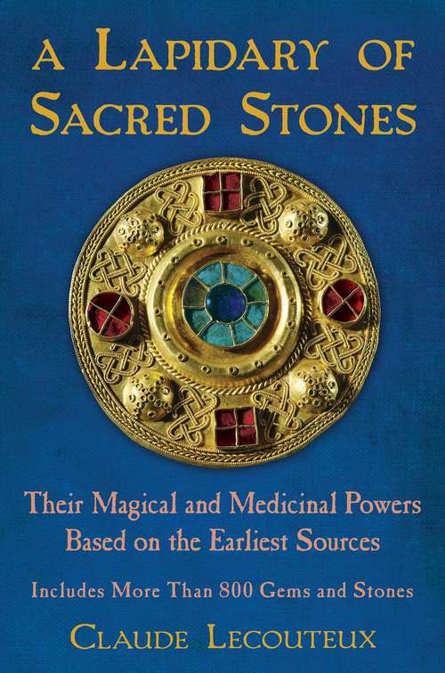 Book cover of A Lapidary of Sacred Stones: Their Magical and Medicinal Powers Based on the Earliest Sources