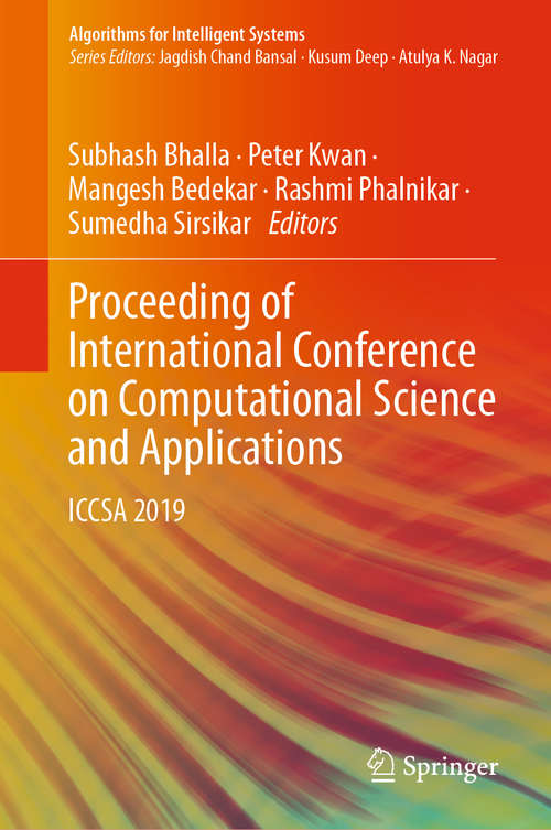 Book cover of Proceeding of International Conference on Computational Science and Applications: ICCSA 2019 (1st ed. 2020) (Algorithms for Intelligent Systems)
