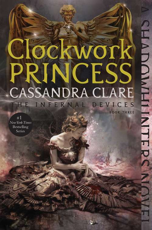 Book cover of Clockwork Princess: Clockwork Angel; Clockwork Prince; Clockwork Princess (The Infernal Devices #3)
